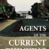 Agents of the Current Thinking