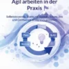 Agil arbeiten in der Praxis