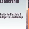 Agile Leadership – Guide to Flexible & Adaptive Leadership