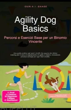 Agility Dog Basics: Percorsi e Esercizi Base per un Binomio Vincente