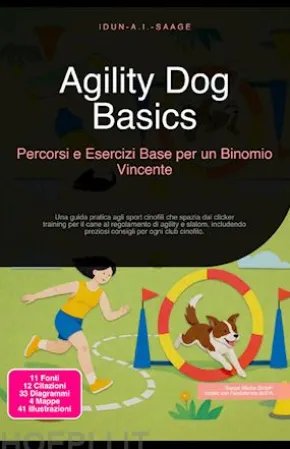 Agility Dog Basics: Percorsi e Esercizi Base per un Binomio Vincente