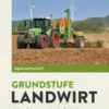 Agrarwirtschaft Grundstufe Landwirt