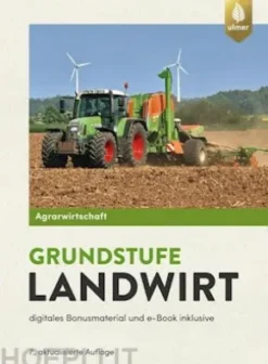 Agrarwirtschaft Grundstufe Landwirt