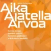 Aika Ajatella Arvoa