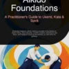 Aikido Foundations: A Practitioner's Guide to Ukemi, Kata & Spirit