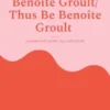 Ainsi soit Benoîte Groult/ Thus Be Benoîte Groult
