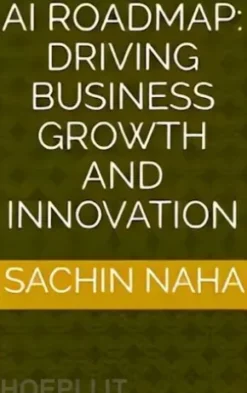 AI Roadmap: Driving Business Growth and Innovation