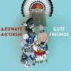 A:kuwaye A:k'okshi - Gute Freunde: Delaba - Auf Wiedersehen