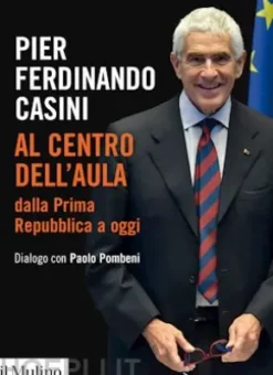 Al centro dell'Aula dalla Prima Repubblica a oggi