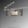ALCHIMIA della libertà interiore