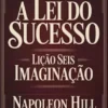 A lei do sucesso - Lição Seis IMAGINAÇÃO (traduzido)