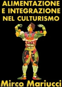 Alimentazione ed integrazione nel culturismo naturale