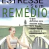 Alivie O Estresse Sem Remédio