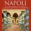 Alla scoperta dei segreti perduti di Napoli