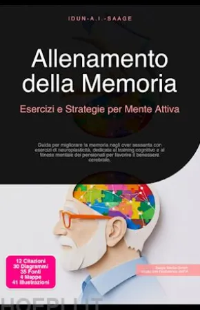 Allenamento della Memoria: Esercizi e Strategie per Mente Attiva