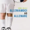 Alleniamoci ad allenare