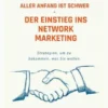 Aller Anfang ist schwer - Der Einstieg ins Network Marketing