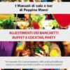 Allestimenti dei banchetti buffet e cocktail party
