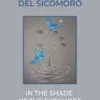 All’ombra del sicomoro - In the Shade of the Sycamore
