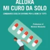 Allora mi curo da solo