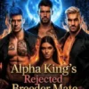 Alpha King’s Rejected Breeder Mate and Her Escape