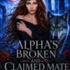 Alpha’s Broken and Claimed Mate