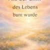 Als der Sinn des Lebens bunt wurde
