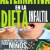 Alternativas en la dieta infantil de 3 a 10 años