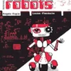 Amazing Robots / Incroyables robots