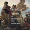 American Heroes The Revolutionary War in Art