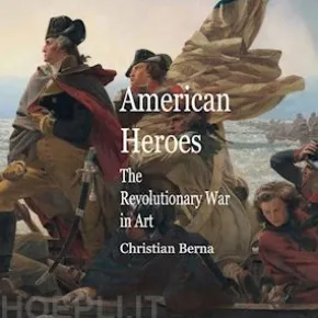 American Heroes The Revolutionary War in Art
