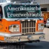 Amerikanische Feuerwehrautos
