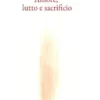 Amore, lutto e sacrificio