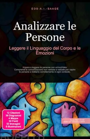 Analizzare le Persone: Leggere il Linguaggio del Corpo e le Emozioni