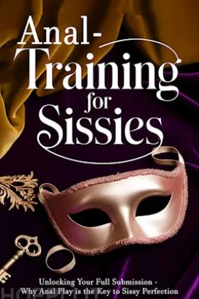 Anal Training for Sissies