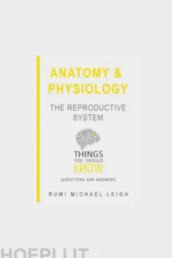 Anatomy and Physiology: The Reproductive System
