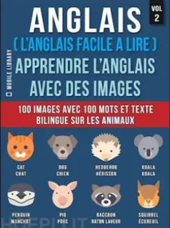 Anglais ( L’Anglais facile a lire ) - Apprendre L’Anglais Avec Des Images (Vol 2)