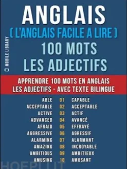 Anglais ( L’Anglais Facile a Lire ) 100 Mots - Les Adjectifs