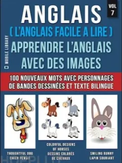 Anglais ( L’Anglais facile a lire ) - Apprendre L’Anglais Avec Des Images (Vol 7)