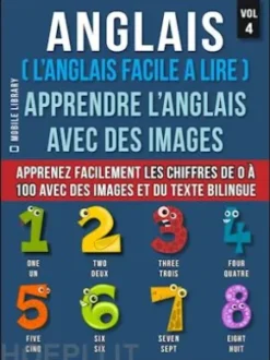 Anglais ( L’Anglais facile a lire ) - Apprendre L’Anglais Avec Des Images (Vol 4)
