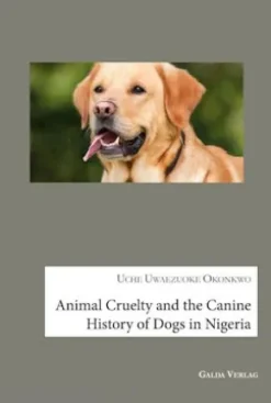 Animal Cruelty and the Canine History of Dogs in Nigeria