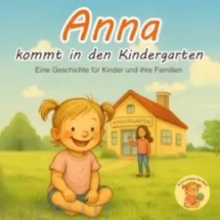 Anna kommt in den Kindergarten