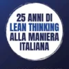 25 anni di lean thinking alla maniera italiana
