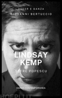 Anni Sessanta. Linsday Kemp & Stere Popescu