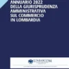 Annuario 2022 della giurisprudenza amministrativa sul commercio in Lombardia