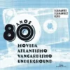 Anos 80. Movida, atlantismo, vangardismo e underground