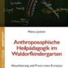 Anthroposophische Heilpädagogik im Waldorfkindergarten