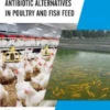 Antibiotic Alternatives in Poultry and Fish Feed