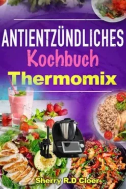 Antientzündliches Kochbuch Thermomix