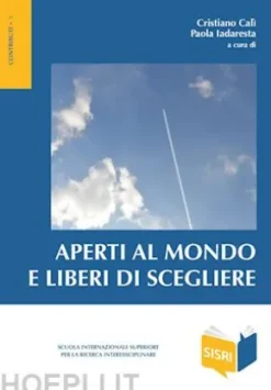 Aperti al mondo e liberi di scegliere